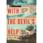With the Devil's Help: A True Story of Poverty, Mental Illness, and Murder - Hardcover