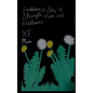 Dandelions; A Story of Strength, Hope, and Resilience - Paperback