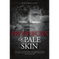 Prophecies Of Pale Skin - Paperback