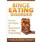 Binge Eating Disorder: Proven Strategies & Treatments to Stop Over Eating - Paperback