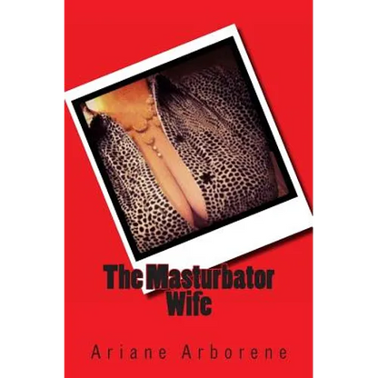 The Masturbator Wife - Paperback