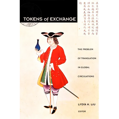 Tokens of Exchange: The Problem of Translation in Global Circulations - Paperback