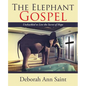 The Elephant Gospel: Unshackled to Live the Secret of Hope - Paperback