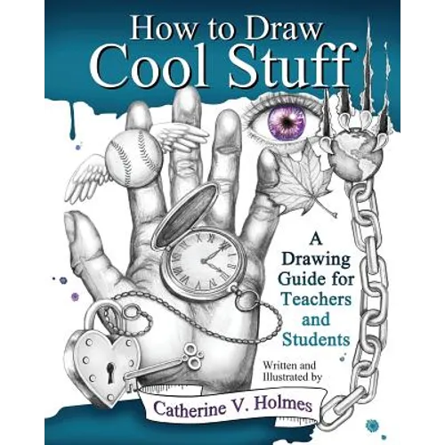 How to Draw Cool Stuff: A Drawing Guide for Teachers and Students - Paperback