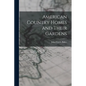 American Country Homes and Their Gardens - Paperback