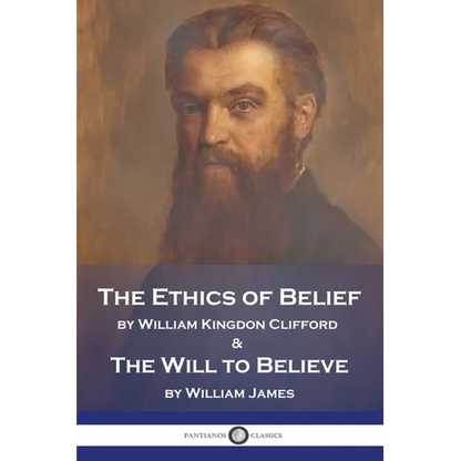 The Ethics of Belief and The Will to Believe - Paperback