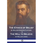 The Ethics of Belief and The Will to Believe - Paperback