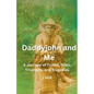 Daddyjohn and Me - Paperback
