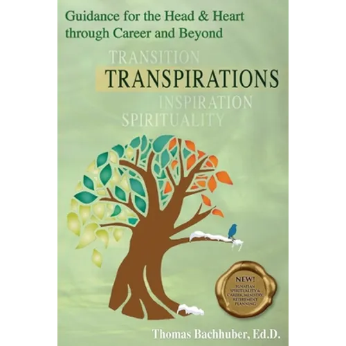 TRANSPIRATIONS-Guidance for the Head & Heart through Career and Beyond - Paperback