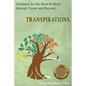 TRANSPIRATIONS-Guidance for the Head & Heart through Career and Beyond - Paperback