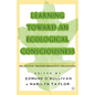 Learning Toward an Ecological Consciousness: Selected Transformative Practices - Paperback