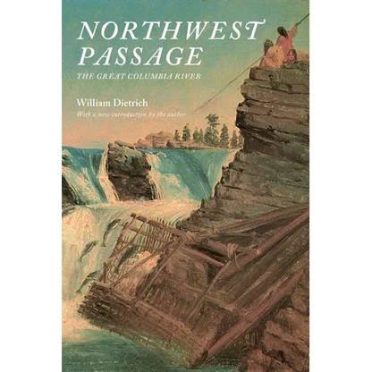 Northwest Passage: The Great Columbia River - Paperback