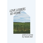 Love Letters to Home: poems about the people & places that make me feel like I'm home - Paperback