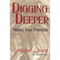 Digging Deeper: Mining Your Pontential - Paperback
