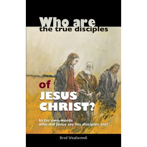 Who are the true disciples of Jesus Christ? - Paperback