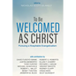 To Be Welcomed as Christ: Pursuing a Hospitable Evangelicalism - Hardcover