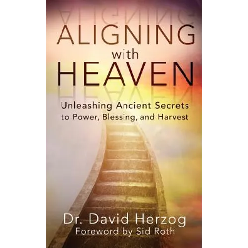 Aligning with Heaven - Hardcover