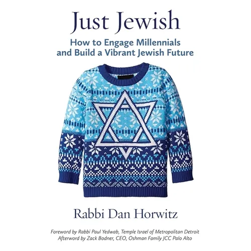Just Jewish: How to Engage Millennials and Build a Vibrant Jewish Future - Paperback