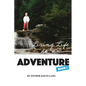 Living Life as an Adventure - Paperback
