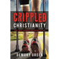 Crippled Christianity - Paperback