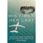 His First, Her Last: The Incredible True Story of an American Lost in the Philippines - Paperback