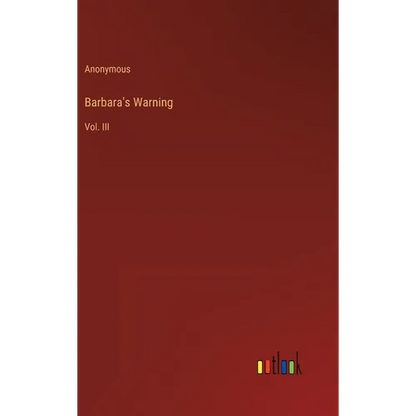 Barbara's Warning: Vol. III - Hardcover