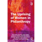 The Uprising of Women in Philanthropy - Paperback
