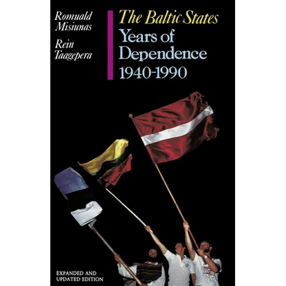 The Baltic States: Years of Dependence, 1940-1990 - Paperback