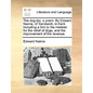 The Dog-Tax, a Poem. by Edward Nairne, of Sandwich, in Kent. Including a Hint to the Minister for the Relief of Dogs, and the Improvement of the Reven - Paperback