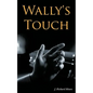 Wally's Touch - Paperback