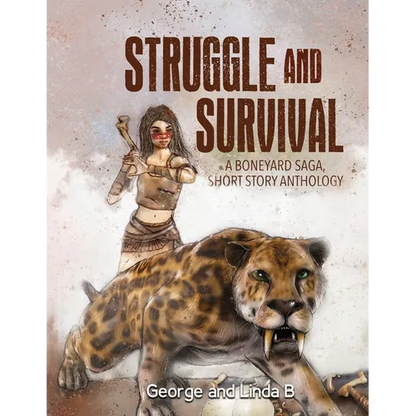 Struggle and Survival A Boneyard Saga, Short Story Anthology - Paperback