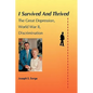 I Survived and Thrived: The Great Depression, Discrimination, WWII - Hardcover