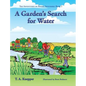 A Garden's Search for Water - Hardcover
