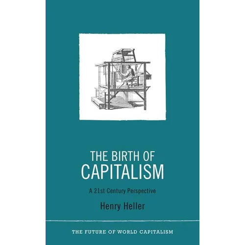 The Birth of Capitalism: A 21st Century Perspective - Paperback