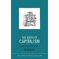 The Birth of Capitalism: A 21st Century Perspective - Paperback