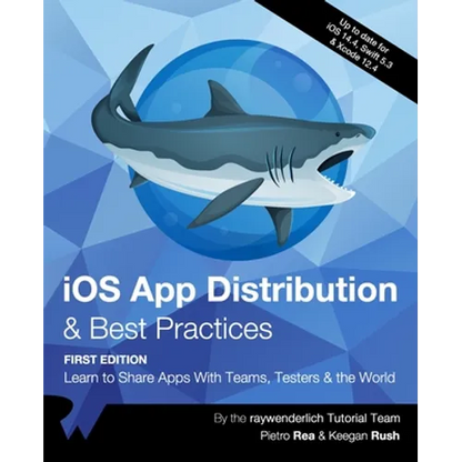 iOS App Distribution & Best Practices (First Edition): Learn to Share Apps With Teams, Testers & the World - Paperback