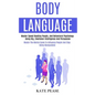 Body Language: Master Speed Reading People, and Behavioral Psychology Using Nlp, Emotional Intelligence and Persuasion (Master the Me - Paperback
