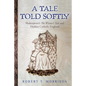 A Tale Told Softly: Shakespeare's The Winter's Tale and Hidden Catholic England - Paperback
