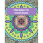 Mandalas for mindfulness - Paperback