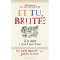 Et Tu, Brute?: The Best Latin Lines Ever - Hardcover