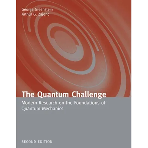 The Quantum Challenge: Modern Research on the Foundations of Quantum Mechanics: Modern Research on the Foundations of Quantum Mechanics - Paperback