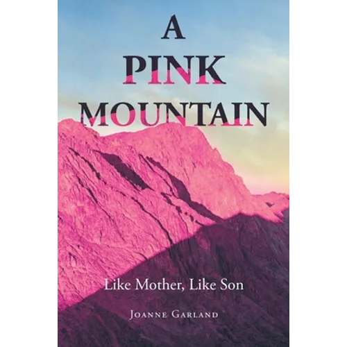 A Pink Mountain: Like Mother, Like Son - Paperback
