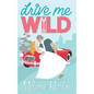 Drive Me Wild - Paperback