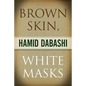 Brown Skin, White Masks - Paperback