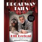 Broadway Tails: Heartfelt Stories of Rescued Dogs Who Became Showbiz Superstars - Paperback