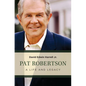 Pat Robertson: A Life and Legacy - Paperback