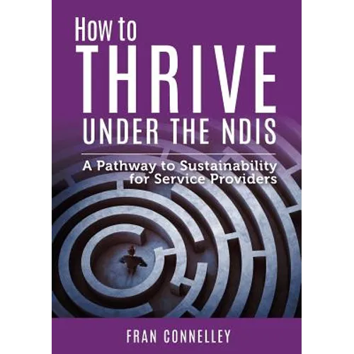 How to Thrive Under the NDIS - Paperback