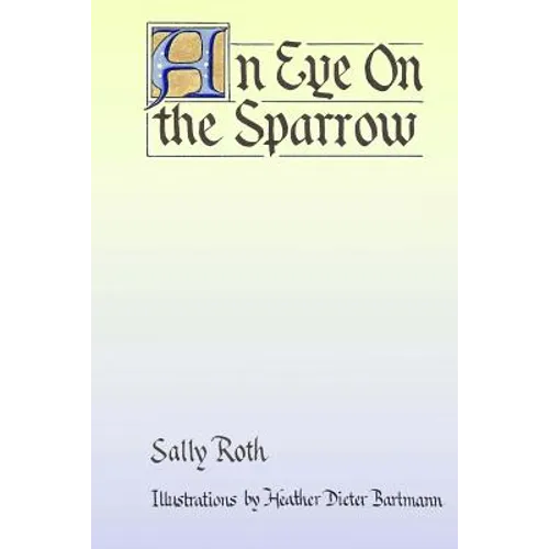 An Eye on the Sparrow: The Bird Lover's Bible - Paperback