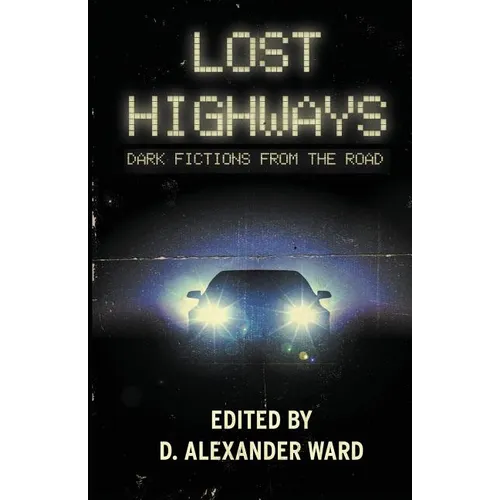 Lost Highways: Dark Fictions From the Road - Paperback