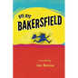 Bye-Bye Bakersfield - Paperback